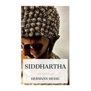Siddhartha -- Hermann Hesse